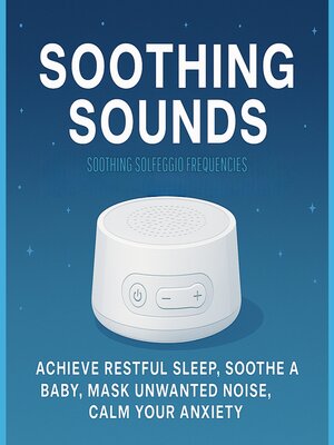 cover image of Soothing Sounds--Soothing Solfeggio Frequencies – Gentle Healing Sounds for Deep Sleep